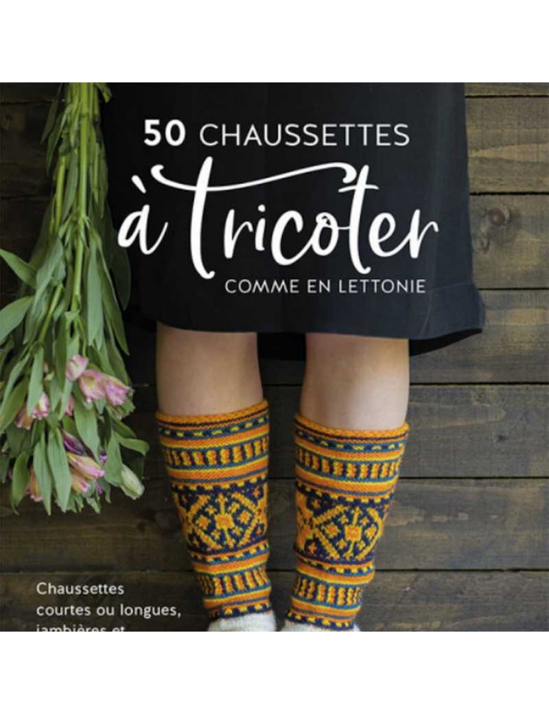 Livre 50 chaussettes à tricoter comme en Lettonie